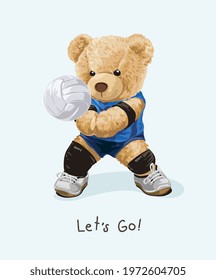 let's play slogan with bear doll volleyball athletic vector illustration