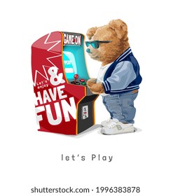 let's play slogan with bear doll in sunglasses playing arcade game vector illustration