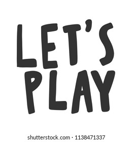 Lets Play Images Stock Photos Vectors Shutterstock