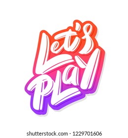 Let's play. Vector lettering.