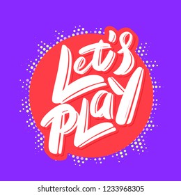 Let's play. Vector lettering.