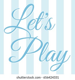 Lets play vector on blue white background