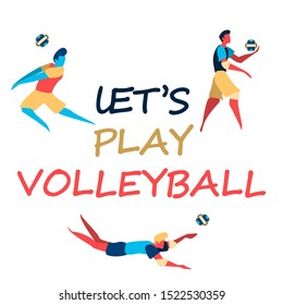 Let's play volleyball banner for sports invitation. Poster for volleyball activity. Volley contemporary colorful vector illustration.