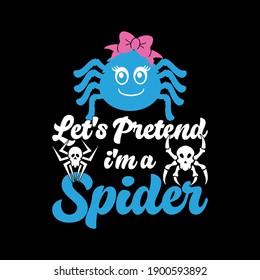 Let's pretend I'm A Spider - Spider