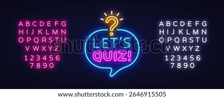 Lets quiz glowing bubble with font pack. Vector design includes speech shape, question mark and full alphabet set in neon style. Best for fun games