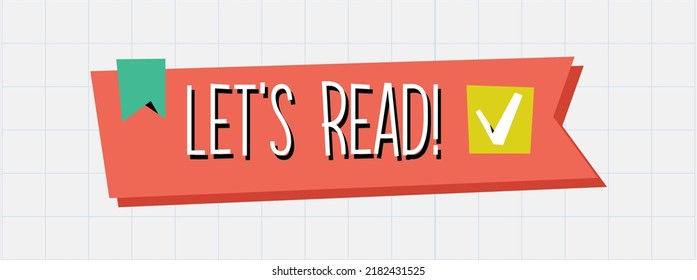 Let's Read sticker template. School or education label design with bookmark and checkmark. Vector graphic for study. Flat cartoon.