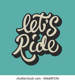 Let's Ride lettering text 