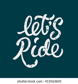 Let's Ride lettering text 