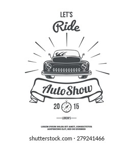 Lets ride. Retro car auto show. Vector illustration