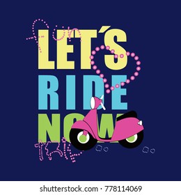 lets ride scooter girl typography t shirt design 