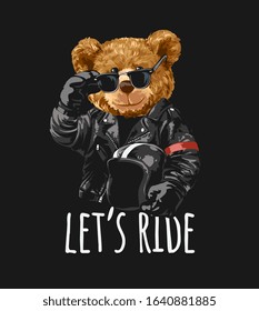 let's ride slogan with bear toy in black leather jacket illustration