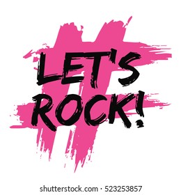 Let's Rock! (Brush Lettering Vector Illustration Design Template)