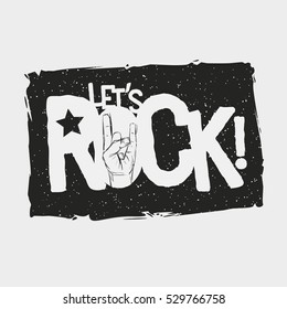 Let's Rock! grunge typographic design for t-shirts, poster, flyer etc. Elements are layered separately in vector file. Global one color used.