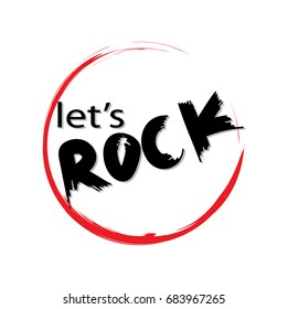 Lets rock hand written brush lettering