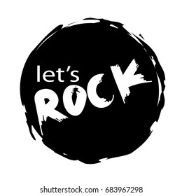 Lets rock hand written brush lettering
