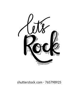Lets rock hand written  lettering.