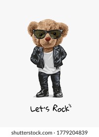 let's rock slogan with bear toy in leather jacket and sunglasses illustration