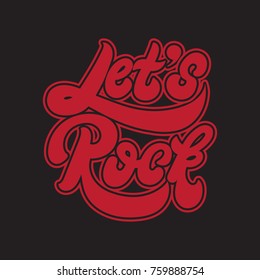 Let's rock. Vector handwritten lettering made in 90's style. Template for card, poster, banner, label,  print for t-shirt.