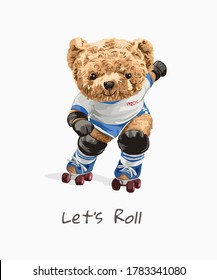 let's roll slogan with cute bear toy in vintage skater style illustration