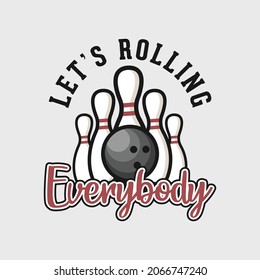 lassen Sie uns alle rollen Bowling T-Shirt Design, Bowling T-Shirt Design, Vintage Bowling T-Shirt Design, Typografie Bowling T-Shirt Design