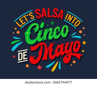 Lasst uns Salsa ins Cinco de Mayo, energische Wortspiel-Schriftzug mit mexikanischen Flaggenfarben, Konfetti und stilisierten Feuerwerken. Ideales Typografie-Design für Prints, Social Media und Tanz-Events