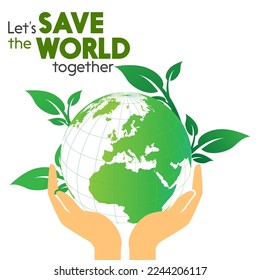 lets save the world together. vector the earth hold by two hands with leaf growth natural illustration.