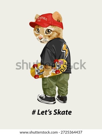 let's skate slogan with cartoon cat in street fashion holding skateboard vector illustration