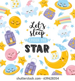 "Let's Sleep Under the Star". Magic illustration with moon, planets and different elements of space. Beautiful poster for baby room or bedroom. Childish greeting card. Hand drawn letters.