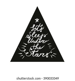 Let's sleep under the stars.   Calligraphy. Lettering. Cute romantic vector illustration for postcards, posters, stickers. Camping, travel