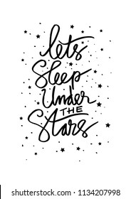 Let's sleep under the stars. Motivational quote.