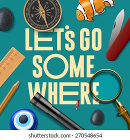 Lets some where, adventure motivation concept, vector illustration.
