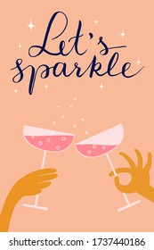 Let's sparkle banner. Champagne glasses in people hands cheering at the party. Handwritten text on a greeting card. Birthday toast, congrats concept. Flat doodle vector illustration of alcohol drink.