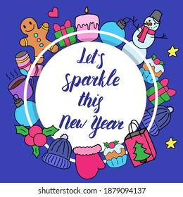 Vamos a brillar este Año Nuevo, hermosa tarjeta de saludo. Inscripción caligráfica con marco de coloridos elementos de vacaciones e invierno. Impresión creativa para textil, diseño, envoltura de regalo. Ilustración vectorial. 