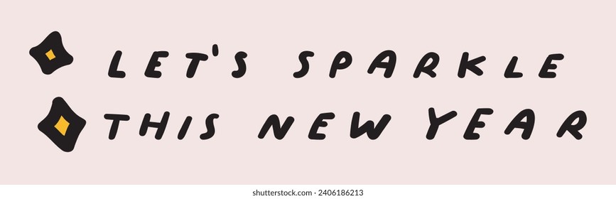 Let's sparkle this new year. Handwriting phrase. Vector flat design on pink background.