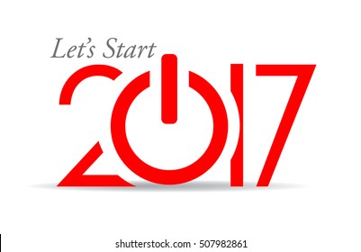 Lets start 2017 new year card, push power button idea isolated on white background. Happy new year 2017. Happy new year 2017 idea symbol. 2017 clip art.