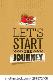 Let`s Start The Journey. Creative Adventure Motivation Poster Concept With Handmade Brush Ankle Sneakers Vector Illustration On Grunge Background.