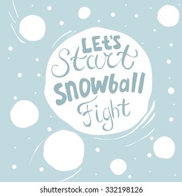 'Let's start snowball fight'. Blue lettering on a white circle.