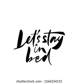 Let's stay in bed lettering black and white 