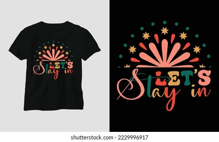 let's stay in - Groovy Christmas SVG T-shirt and apparel design. Vector print, typography, poster, emblem, festival, party, Black, gift, card, Craft Design