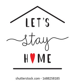 Lets Stay Home Black and Red Vector Art Illustration Simple Abstract