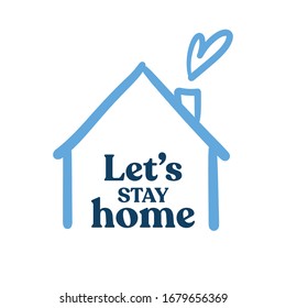 Let's stay home doodle illustration. Self isolation quarantine campaign for stop the coronavirus pandemic.