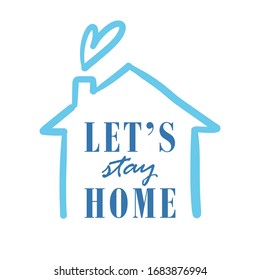 Let's stay home doodle illustration. Self isolation quarantine campaign for stop the coronavirus pandemic.