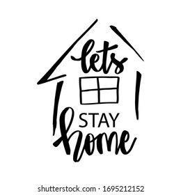 Let's stay home hand drawn lettering calligraphy.