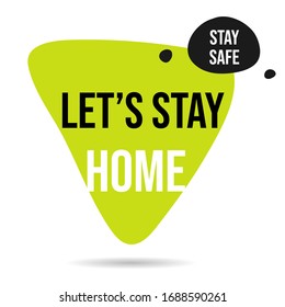 Let's stay home hashtag. Stay home campaign. Protect from Coronavirus or Covid-19 epidemic. Quarantine Coronavirus Banner for social media.