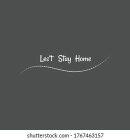Let's Stay Home minimalist design