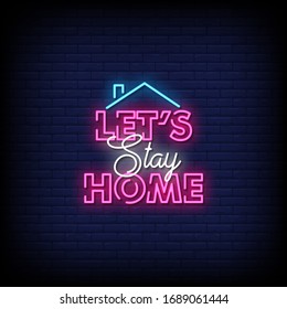 Let's Stay Home Neon Signs Style Text Vector