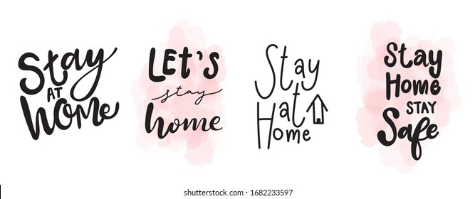 Let's stay home, Stay at home, Stay home stay safe doodle calligraphy design for Self isolation and quarantine campaign to protect yourself and save lives from virus and decease. Vector illustration.