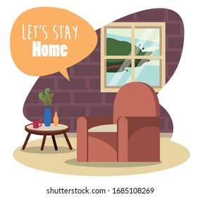 lets stay at home scene with livingroom and speech bubble vector illustration design