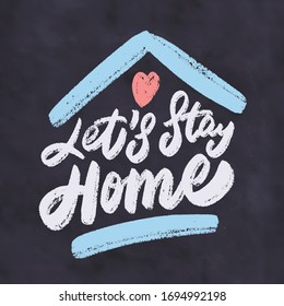 Let's stay home. Vector chalkboard lettering.