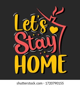 Let's stay home Vector Design / T-Shirt Design Template